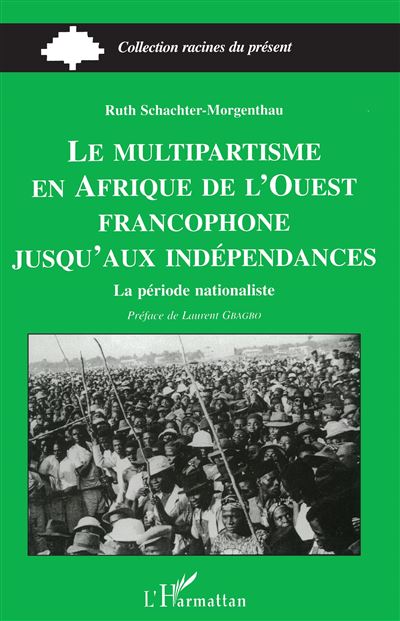 Multipartisme en afrique de l'ouest francophone jusqu'aux in - R. Schachter-Morgenthau - broché