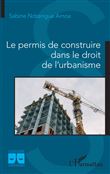 Le permis de construire dans le droit de l'urbanisme