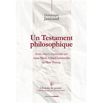 Un testament philosophique Textes choisis et présentés par AnneMarie