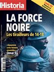 Historia N°913 : La Force Noire : les tirailleurs de 14-18 - Janv 2023