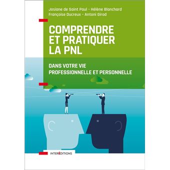 Comprendre et pratiquer la PNL - 1