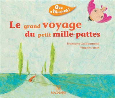 Que d'histoires ! CP - Série 2 (2003) - Période 1 : album Le Grand Voyage du petit mille-pattes - Françoise Guillaumond - broché