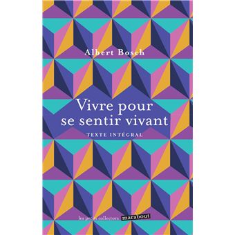 Vivre pour se sentir vivant