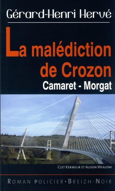 La malédiction de Crozon, de Camaret à Morgat