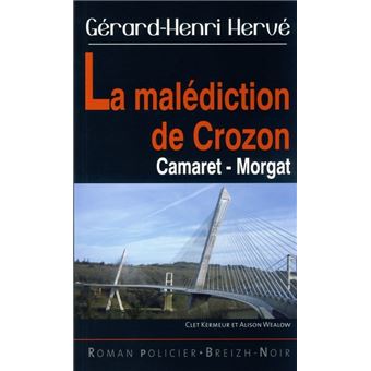 La malédiction de Crozon, de Camaret à Morgat