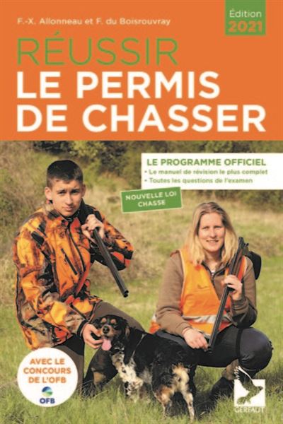 Réussir le permis de chasser 2024 - broché - François-Xavier Alloneau,  Livre tous les livres à la Fnac