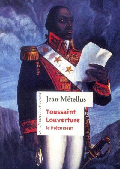 Toussaint louverture, le precurseur