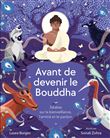Avant de devenir le Bouddha