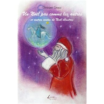 Un Noël pas comme les autres et autres contes de Noël illustrés