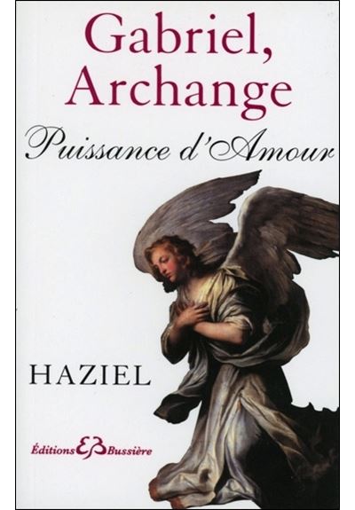 Gabriel, Archange - Puissance d'Amour