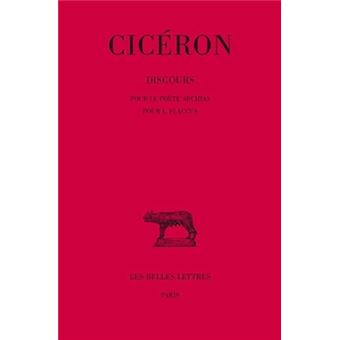 Discours. Tome XII : Pour le poète Archias - Pour L. Flaccus