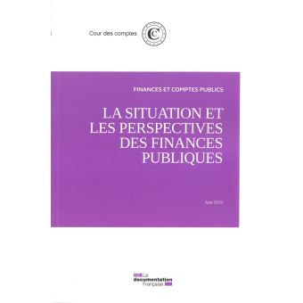 La situation et les perspectives des finances publiques