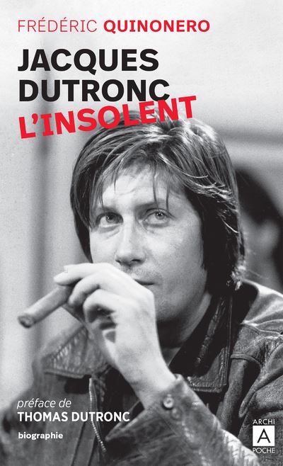 Jacques Dutronc, L'insolent - Poche - Frédéric Quinonero, Thomas ...