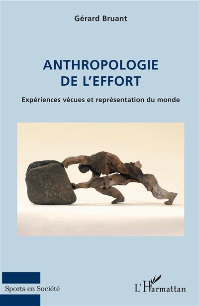 Anthropologie de l'effort experiences vecues et representati