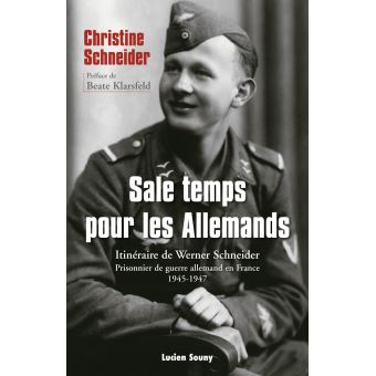 Sale temps pour les Allemands - Werner Schneider,