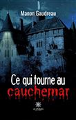 Ce qui tourne au cauchemar