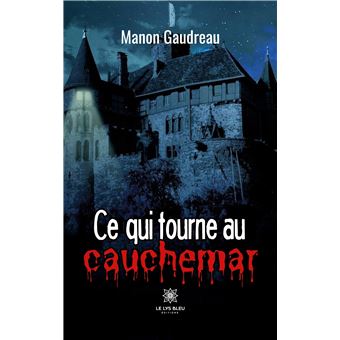 Ce qui tourne au cauchemar