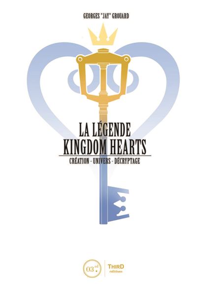 La légende Kingdom Hearts - Georges Jay Grouard - broché