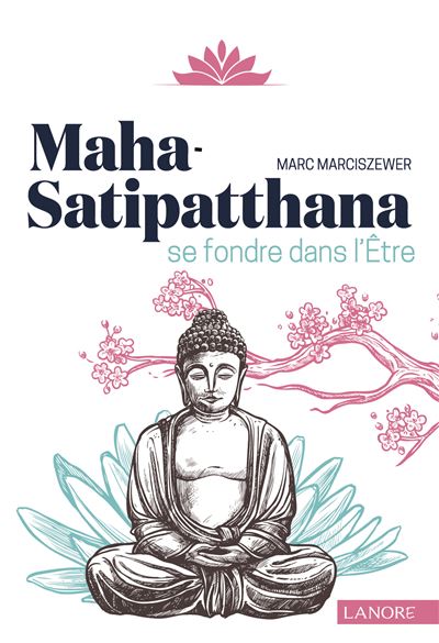Maha Satipatthana - Marc Marciszewer - broché