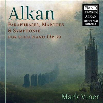 ALKAN: PARAPHRASES, MARCHES &AMP; SYMPHONIE FOR SOLO P