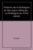 Histoire de la Bretagne et des pays celtiques - 1789-1914