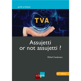T.v.a. assujetti or not assujetti ?
