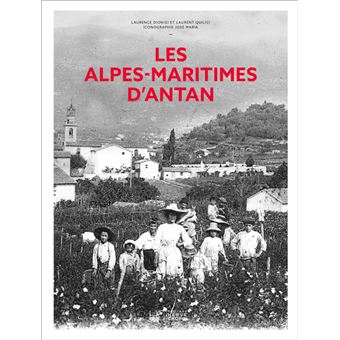 Les Alpes-Maritimes d'Antan
