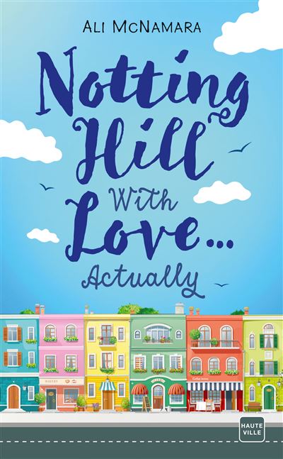 Notting Hill With Love... Actually - Ali McNamara - Poche