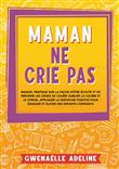 Maman ne crie pas