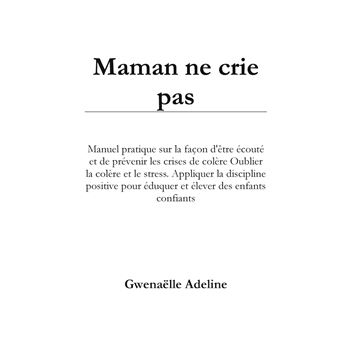 Maman ne crie pas