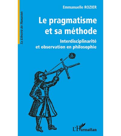 Le pragmatisme et sa méthode : interdisciplinarité et observation en philosophie