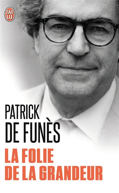 La folie de la grandeur - Patrick de Funès - Poche
