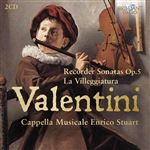 Valentini: Recorder Sonatas Op.5, La Villeggiatura - 2CDs