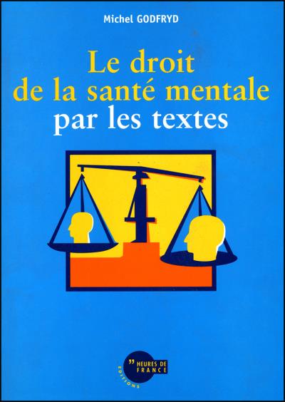 Droit de la sante mentale par les textes