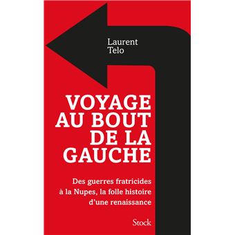 Voyage au bout de la gauche