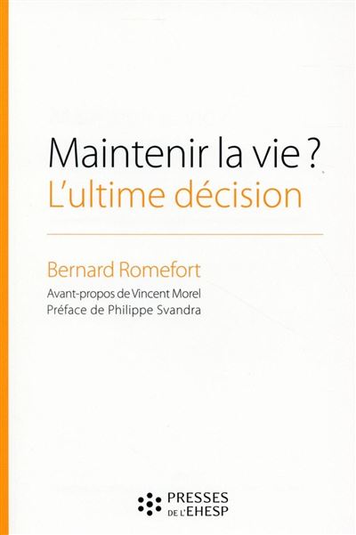 Maintenir la vie ? L'ultime décision