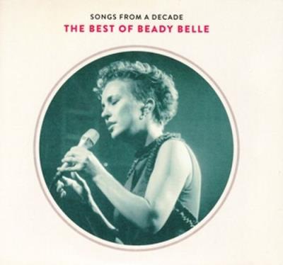 Songs from a decade : The best of Beady Belle