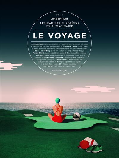 Les cahiers Européens de l'imaginaire - numéro 9 Le voyage - Juin 2018