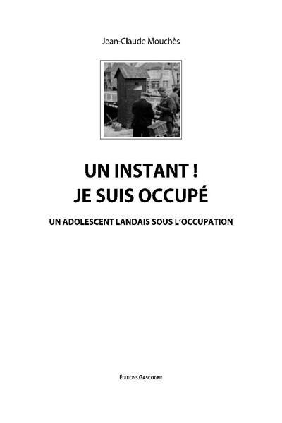 Un instant je suis occupé - Jean-Claude Mouchès - broché