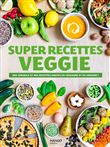Super recettes veggie