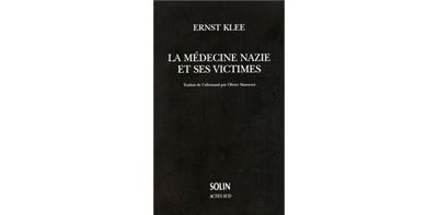 La Médecine nazie et ses victimes - Ernst Klee - (donnée non spécifiée)