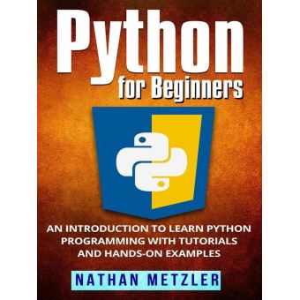 Python for Beginners An Introduction to Learn Python Programming with ...