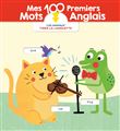 Mes 100 premiers mots anglais Les animaux