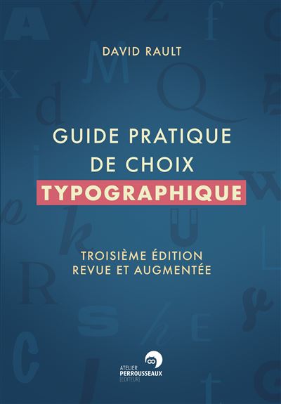 Guide pratique de choix typographique - broché - David Rault - Achat ...