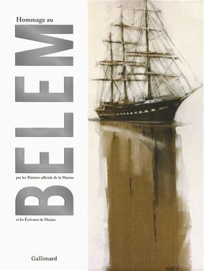 Hommage au Belem par les peintres officiels de la Marine et les écrivains de Marine - Isabelle Autissier - broché