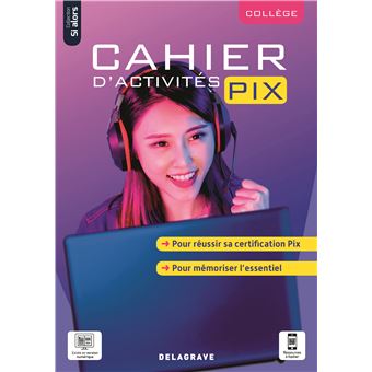 Cahier d'activités Pix Collège (2021) - Cahier élève