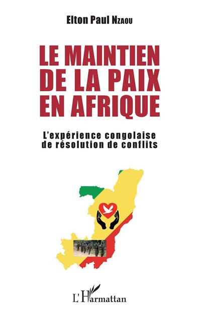Le maintien de la paix en Afrique - Elton Paul Nzaou - broché