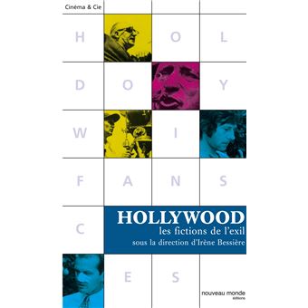 Hollywood : les fictions de l'exil | Bessière, Irène. Directeur de publication