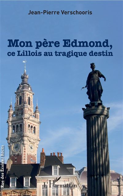 Mon père Edmond, ce Lillois au tragique destin