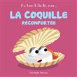 La coquille reconfortée